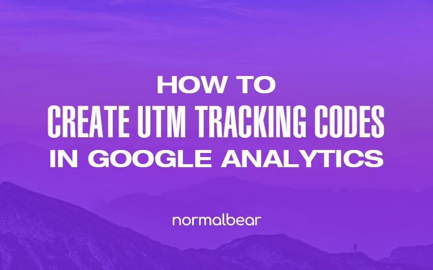 How to Create UTM Tracking Codes in Google Analytics